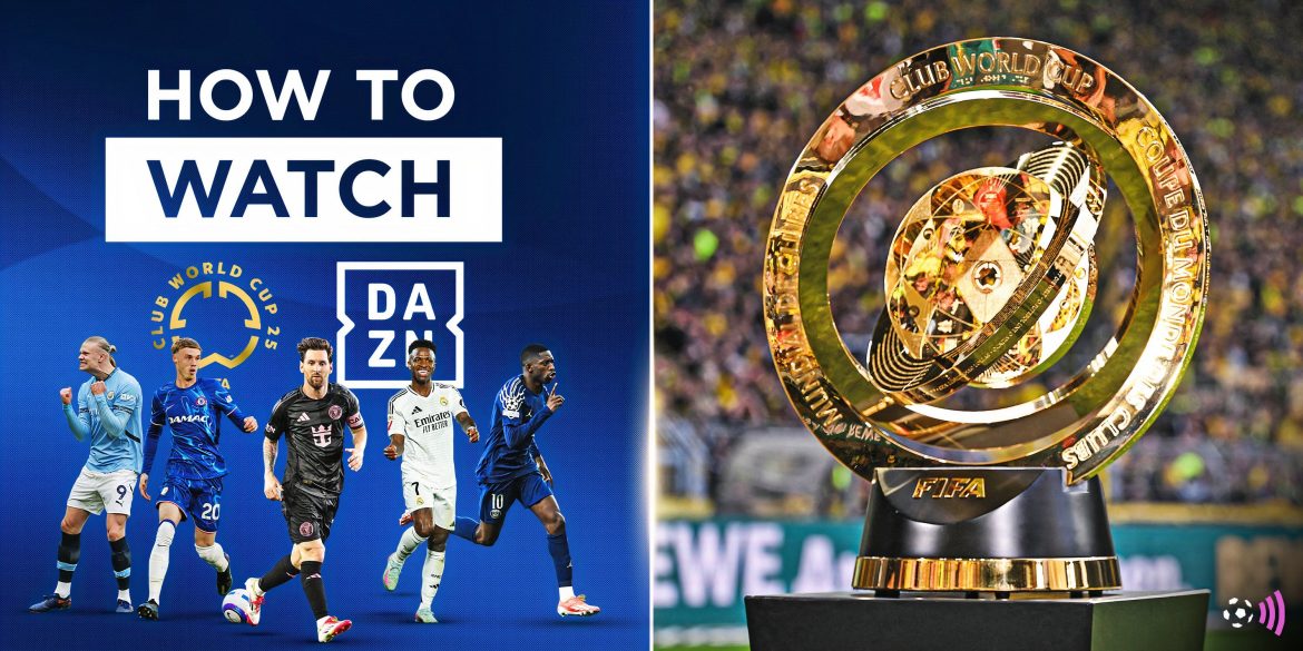 How to Watch the FIFA Club World Cup for Free